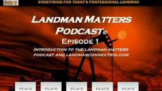 Landman Matters Podcast  Episode 1 [upl. by Justino]