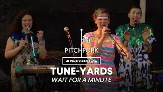 tUnEyArDs perform quotWait for a Minutequot  Pitchfork Music Festival 2014 [upl. by Casar]