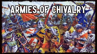 Armies of Chivalry or The Best Book Youve Never Read [upl. by Anaela860]