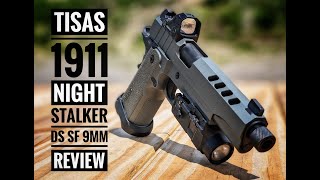 Tisas 1911 Night Stalker DS SF 9MM Review [upl. by Baal]