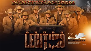 Puras Norteñas Chingonas Mix 🤞 💕💕 Grupo Legitimo Exitos Sus Mejores Canciones [upl. by Dlaner]