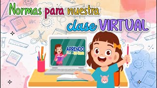 quotNORMAS PARA NUESTRA CLASE VIRTUALquot 👨‍💻👩‍💻 [upl. by Arriaet]