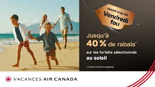 Vacances Air Canada  Vendredi fou commence tôt [upl. by Deyas]