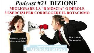 Dizione  Podcast 21  3 esercizi per la R moscia  rotacismo [upl. by Abel]