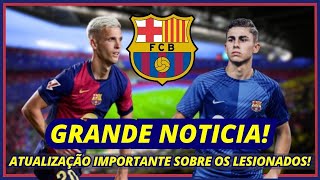 Grande Noticia Atualização Importante Sobre Os Lesionados Últimas Noticias Do Barcelona [upl. by Amelita519]