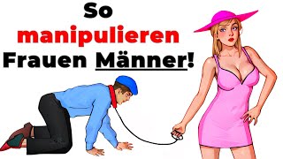 So MANIPULIEREN dich Frauen heimlich 8 raffinierte Techniken [upl. by Nyral]