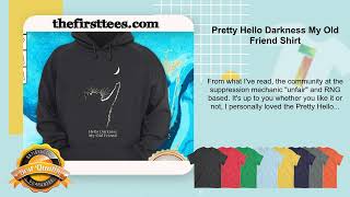 Pretty Hello Darkness My Old Friend Shirt [upl. by Freddy]