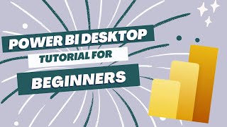 Power BI Desktop Tutorial For Beginners [upl. by Freddi]