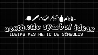 SÍMBOLOS AESTHETIC  IDEIAS E EM QUAL SITE BAIXAR [upl. by Aiotal318]