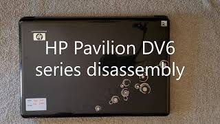 HP Pavilion DV6 series disassembly How to disassemble  take apart HP DV6 [upl. by Hujsak]