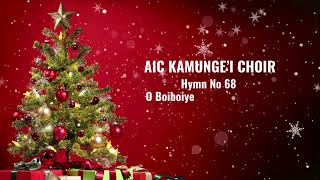 Kalenjin Hymn 68  O Boiboiyet Eng Ngwonyuni by AIC Kamungei Choir LYRICS VIDEO [upl. by Pelligrini]