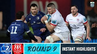 Leinster v Ulster  Instant Highlights  Round 9  URC 202324 [upl. by Etteniotnna]