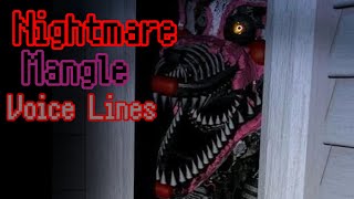 Nightmare Mangle UCN voice lines Fanmade fnaf [upl. by Lyndsie411]