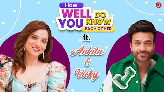 Ankita Lokhande amp Vicky Jains HILARIOUS How Well Do You Know Each Other  Compatibility Test [upl. by Sirahc]