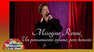 Misogino Renni  Peter Capusotto y sus videos  Temporada 2017 [upl. by Bonacci]