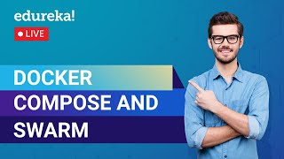 Docker Compose amp Swarm Tutorial  Docker Compose  DevOps Training  Edureka  DevOps Live  2 [upl. by Olotrab997]