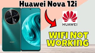 Wifi Not Working  Wifi not connecting  Wifi connection problem solved Huawei Nova 12i new [upl. by Hildegaard]