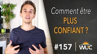 Comment être plus confiant   WUC 157 [upl. by Isidro635]