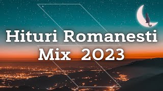 Hituri Romanesti 2023 Mix  Muzica Romaneasca 2023 Colaj Piese Romanesti 2023 [upl. by Irtimed]