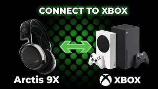 How to connect SteelSeries Arctis 9X Headset to XBOX Series XS [upl. by Arnaud375]