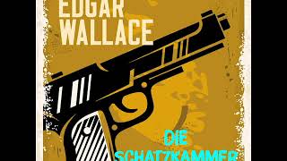 Die Schatzkammer – Edgar Wallace Krimi  Komplettes Hörbuch [upl. by Thilda814]