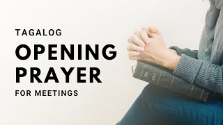 TAGALOG PRAYER FOR MEETINGS [upl. by Singleton]