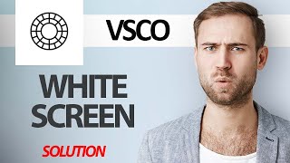 How To Fix VSCO App White Screen Problem  Step By Step [upl. by Atinehc]