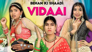 Behen Ki Shaadi  Vidaai  EP 02  Indian Wedding Hacks  Bhai vs Behen  Anaysa [upl. by Giraud]