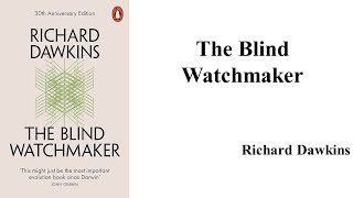 Richard Dawkins quotThe Blind Watchmakerquot Book Note [upl. by Sivla]