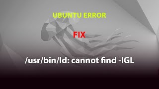 UBUNTU FIX usrbinld cannot find lGL [upl. by Pearman]