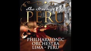 3 José Antonio  Nube Gris  Nostal  Philharmonic Orchestra Lima Peru  The Strings Of Peru [upl. by Harwill846]