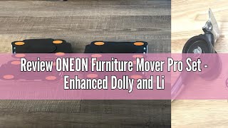 Review ONEON Furniture Mover Pro Set  Enhanced Dolly and Lifter with Custom TPE Wheels for Easy Fur [upl. by Ydwor]