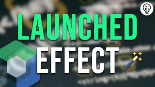 Launched Effect EXPLAINED  Mastering Side Effects 😁 [upl. by Lambrecht233]