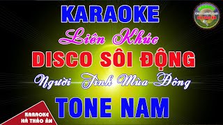 Liên Khúc Karaoke Disco Sôi Động Người Tình Mùa Đông Tone Nam Beat Phối Mới  Karaoke Hà Thảo Ân [upl. by Krall]