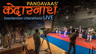 Kedarnath Extended  Doordarshan Live  Pandavaas [upl. by Behlau]