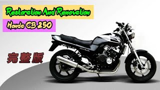 Complete Restoration And Renovation for FourCylinder Honda CB 250 Motorcycle [upl. by Obelia]