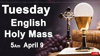 Catholic Mass Today I Daily Holy Mass I Tuesday April 9 2024 I English Holy Mass I 500 AM [upl. by Nolahc]