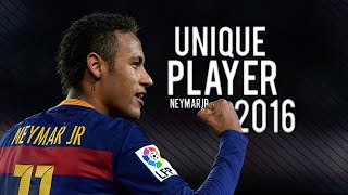 Neymar Jr ● The Unique Player  Skills amp Goals 2016 HD [upl. by Rimidalv]