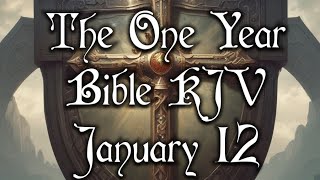 The One Year Bible KJV January 12 [upl. by Eelirrem16]