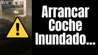 Consejos arrancar coche inundado Garajes inundados dana segurosdeauto [upl. by Atinnod321]