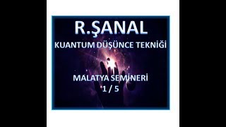 RŞANAL KUANTUM DÜŞÜNCE TEKNİĞİ MALATYA SEMİNERİ 15 [upl. by Mackler]