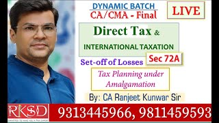 AMALGAMATION US 72A for CACMAFinal  Dynamic Batch of Direct Taxes  CA RANJEET KUNWAR SIR [upl. by Yroggerg]