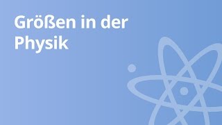 Eine Einführung in die Physik  die wichtigsten Größen  Physik  Mechanik [upl. by Issej901]