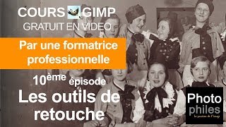 N°10 Cours GIMP  Les outils de retouche [upl. by Saville]