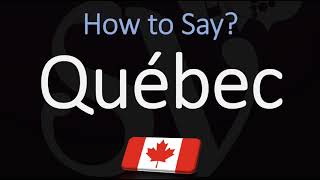 How to Pronounce Québec CORRECTLY French amp English Pronunciation [upl. by Furie]