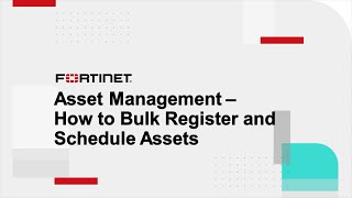 How to Bulk Register Assets with FortiCloud  Asset Management [upl. by Jahncke]