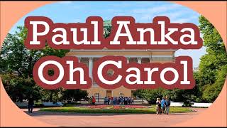 Paul Anka Oh Carol  lyrics [upl. by Morry427]