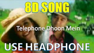 Telephone Dhoon Mein  Hindustani  Hariharan  A R Rahman 8D Song 🎧  8D Gaane Bollywood [upl. by Laro]