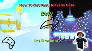 How to get past Heavens Gate  Pet Simulator X [upl. by Atekan]