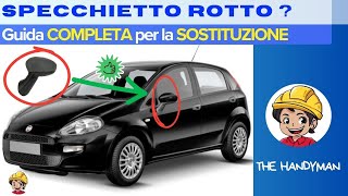 Smontaggio e Sostituzione Specchietto GRANDE PUNTO  PUNTO EVO Guida COMPLETA [upl. by Aital]